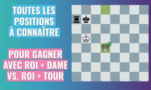 Maîtriser la finale Roi + Dame vs. Roi + Tour