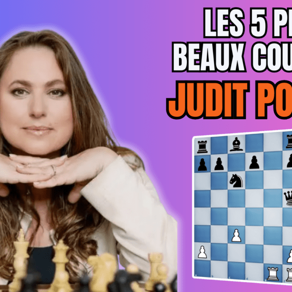 Les 5 plus beaux coups de Judit Polgar