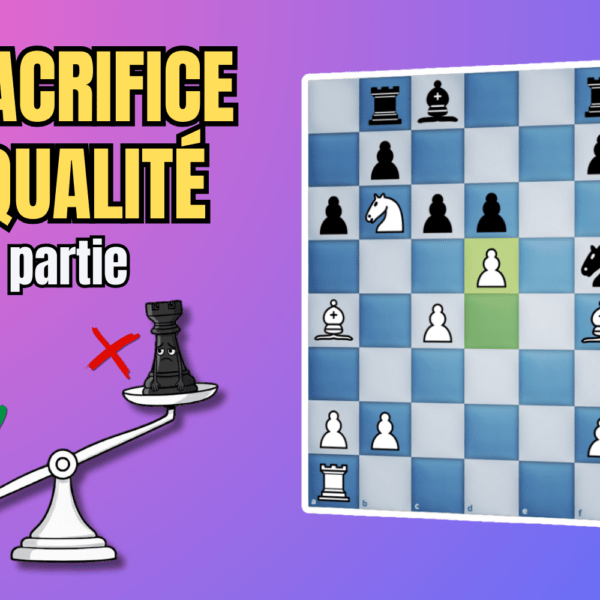 Le sacrifice positionnel de qualité | 2e partie
