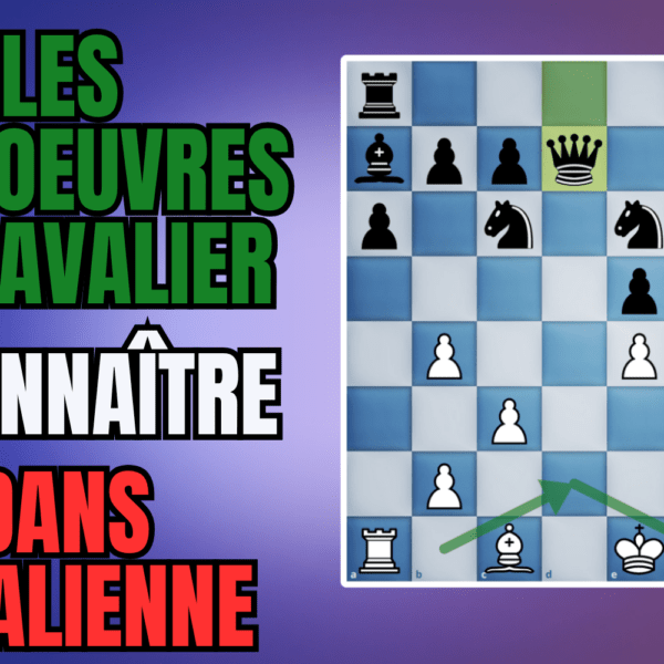 Les manoeuvres de Cavaliers dans l&rsquo;Italienne